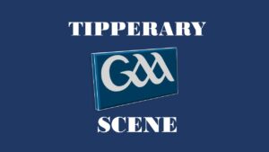 Tipperary GAA Scene – July 13th 2022